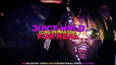 Juice WRLD - For Real (CDQ Remaster)