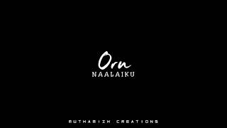 Unna Avannuku😘Avalo Pudikum🥰Nan Unnai Mattum😟Ninnaithu Urugugiren💔 Failure😌black screen status song