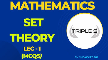 Set Theory - Lec 1 : Important MCQS By Showkat Sir for Finance Accounts Assistant Exam