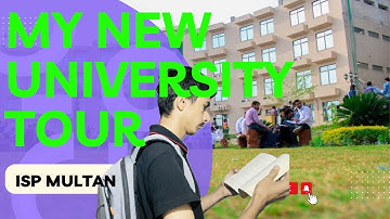 Exploring ISP Multan: My University Tour Vlog