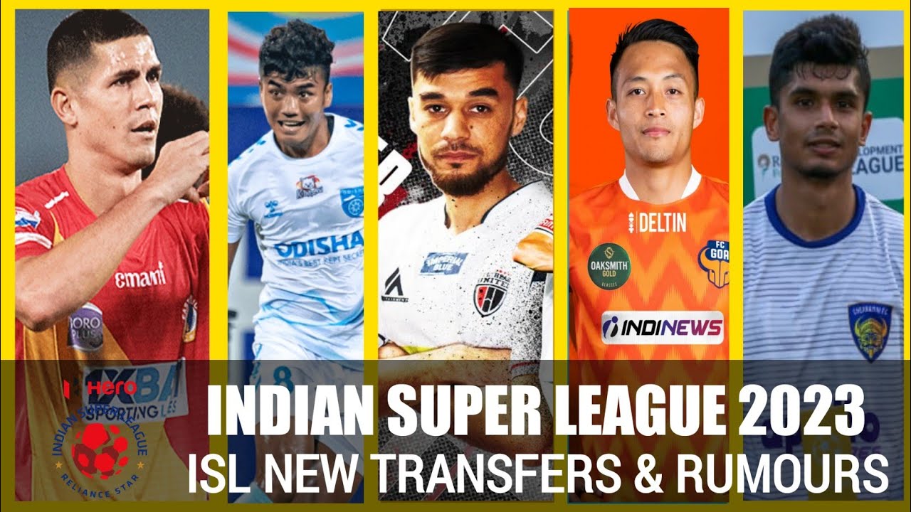 ISL New Transfers And Rumours 2023 | Indian Super League