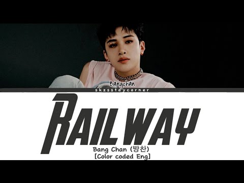 Bang Chan [Official Audio] (Stray Kids) 'Railway' Lyrics (방찬 철도) [Color Coded Eng]