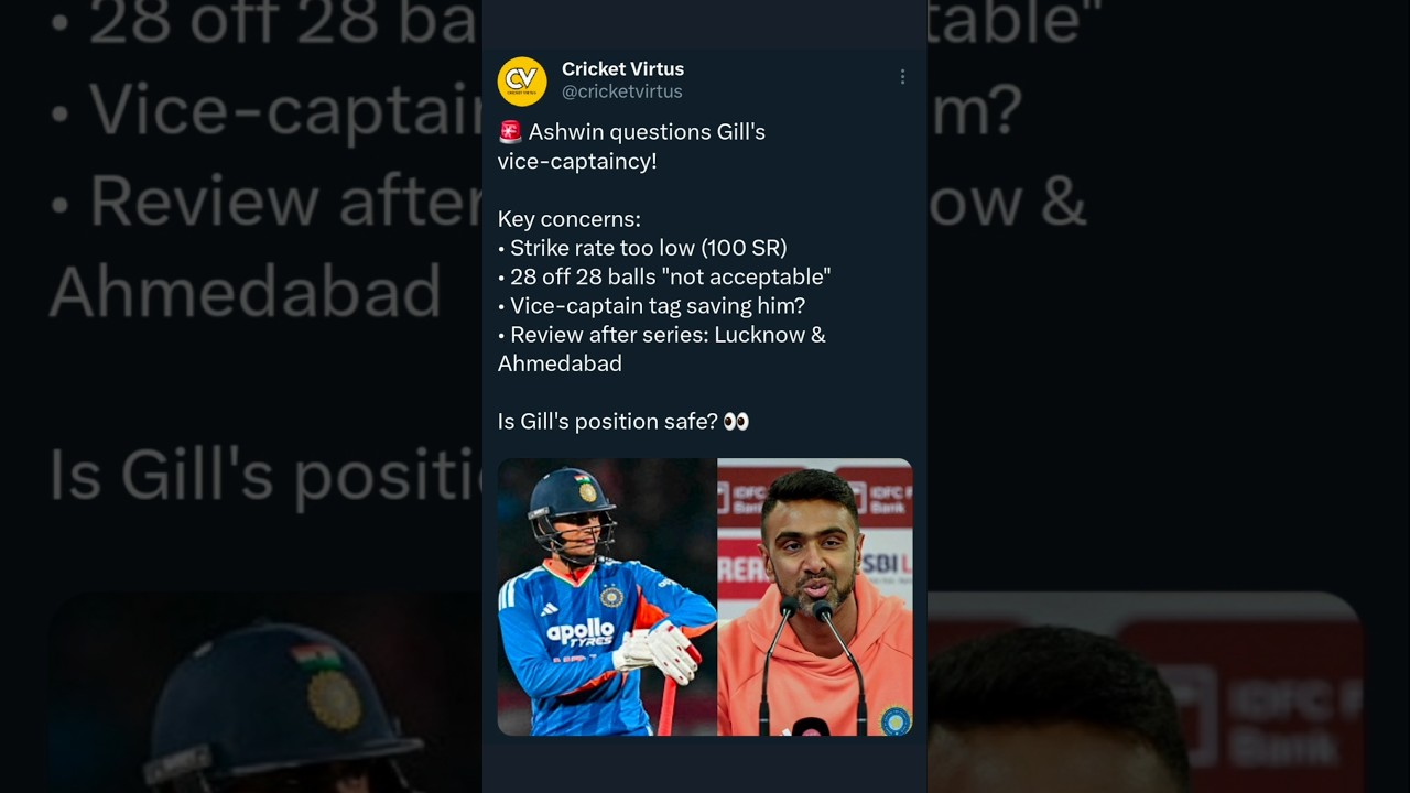 🔥 Ashwin’s SHOCK Rant on Shubman Gill’s Strike Rate & Vice-Captaincy!