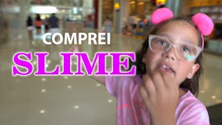 Fui No Shopping Comprar Slime