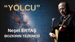 Yolcu, Neşet Ertaş \