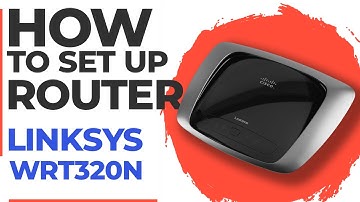 ✅ How to Set Up CISCO LINKSYS WRT320N Router