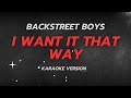 Backstreet Boys - I Want It That Way (Karaoke Version) | Instrumental with Lyrics