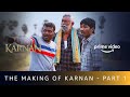 Karnan movie- Behind The Scenes Part 1- Dhanush