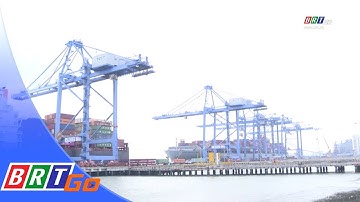 Năm 2021: Cái Mép - Thị Vải có thể sẽ là cụm cảng lớn thứ hai ở Việt Nam | BRTgo