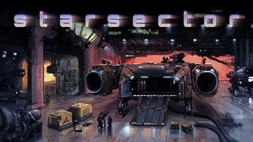 Starsector: an Interstellar Sci-Fi Action RPG | Part One