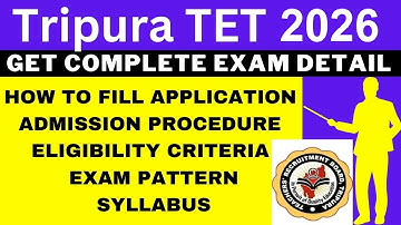Tripura TET 2026 Notification (Out), Application, Dates, Eligibility, Syllabus, Pattern, Admit Card