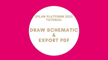 Draw Schematic & Export PDF | EPLAN New Platform