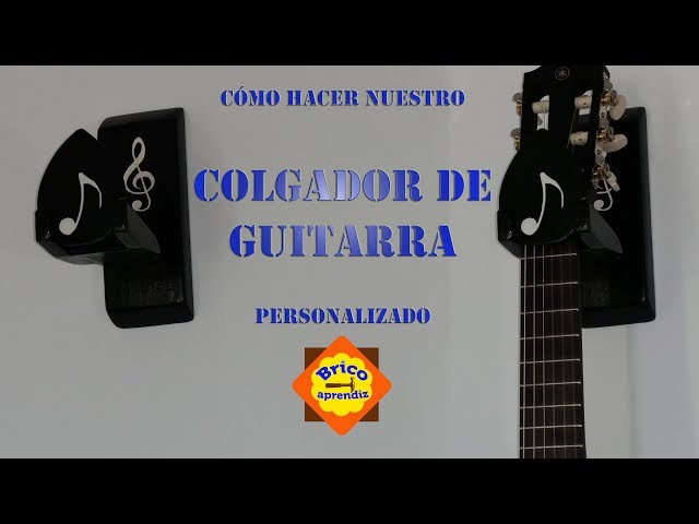 DIY CÓMO HACER SOPORTE O COLGADOR DE GUITARRA PERSONALIZADO 