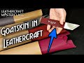 Goatskin in leathercraft. What's it used for? 5 min breakdown