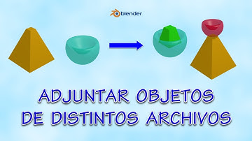 Explicación Blender - Adjuntar objetos de distintos archivos.