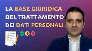 La base giuridica del trattamento dei dati personali