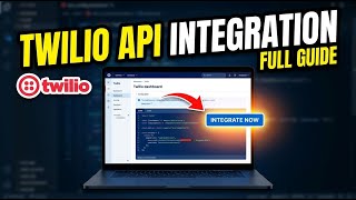 How to Manage API Integration with Twilio - Full Guide