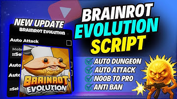 🧠 NEW Brainrot Evolution Script *NO KEY* | Auto Dungeon, Anti Ban, Noob To Pro & More | 2025