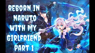 Reborn in Naruto With My Girlfriend | Part 1 | screenshot 5
