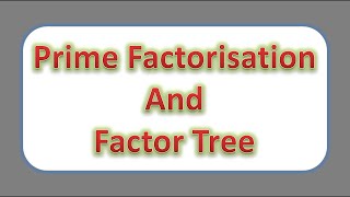 Prime Factorisation | Factor Tree | Steps to find Prime Factorisation of given number. CBSE/ICSE