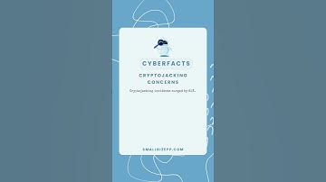 Cryptojacking Concerns