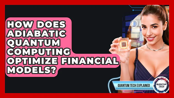 How Does Adiabatic Quantum Computing Optimize Financial Models? - Quantum Tech Explained