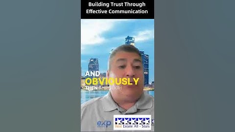 Building Trust Through Effective Communication #realestate  #realestateagents