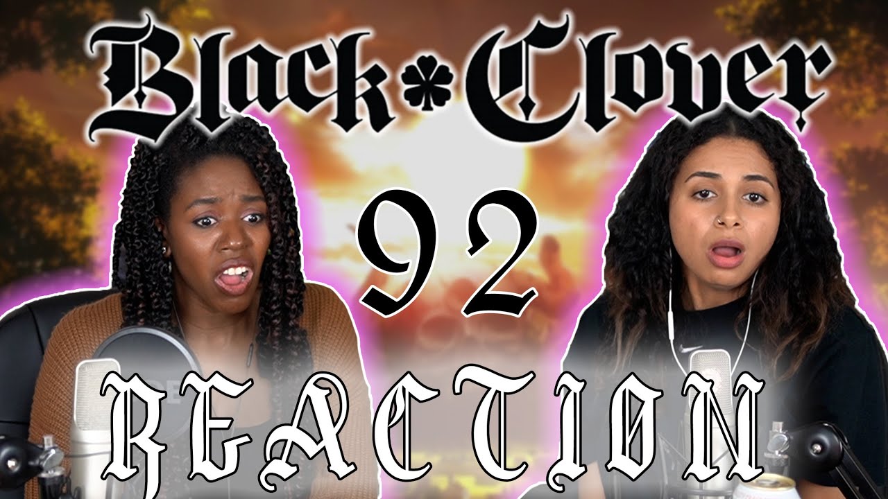Black Clover 92 REACTION!!