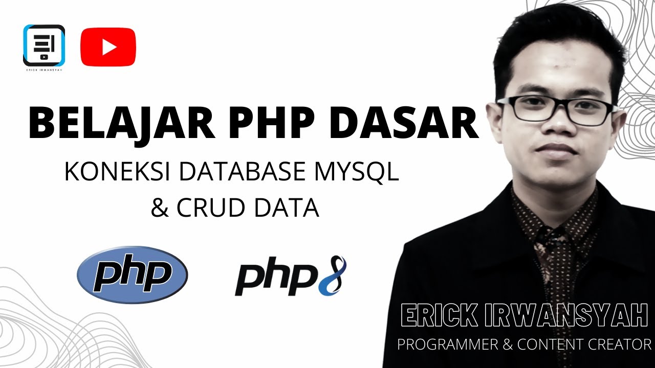 13. BELAJAR PHP UNTUK PEMULA - KONEKSI DATABASE DAN CRUD DATA - YouTube