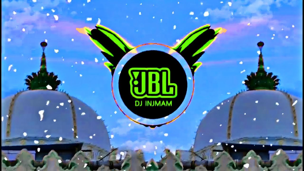 Chute Na Kabhi Mera Daman Dj Remix Beautiful Naat Sharif Hard Dj Mix Ajmer Urs Mubarak Dj Injmam