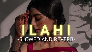 Ilahi (Slowed And Reverb)- Arijit Singh | SOURABH screenshot 1