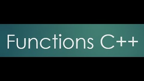 Functions C++ | PF Wk 13 Video 5