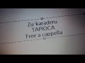 ズーカラデル - TAPIOCA Free a cappella フリーアカペラ
