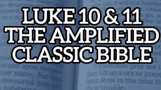 Luke Chapters 10 & 11 The Amplified Classic Audio Bible with Subtitles and Closed-Captions