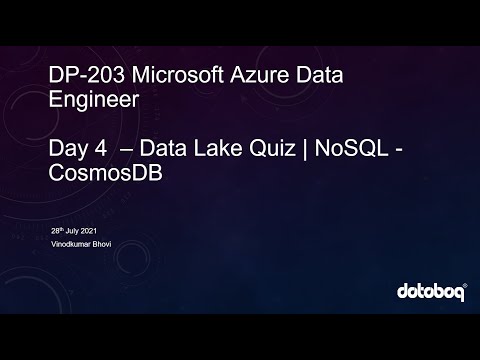 DP203 Microsoft Azure Data Engineer Associate Certification | Day 4 -Data Lake Quiz | NoSQL CosmosDB