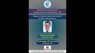 POALS – 84 – Surgery to reduce impairment caused by AMC: when and how – Dr. Harold van Bosse