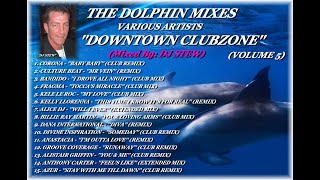 THE DOLPHIN MIXES - VARIOUS ARTISTS - ''DOWNTOWN CLUBZONE'' (VOLUME 5)