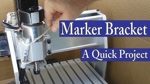 Building A Marker Bracket For The 3020T Using Laser And CNC