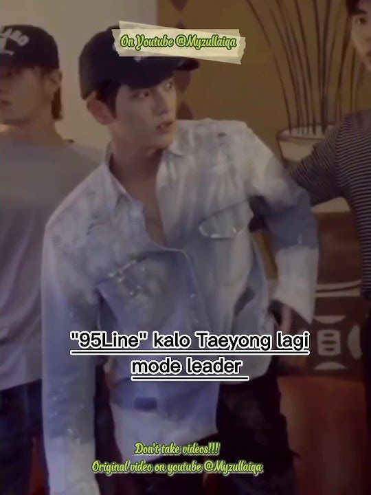 Dinamika 95L ketika Taeyong mode leader ✌️ #taeyong