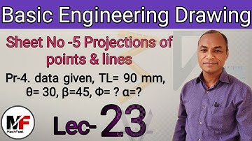 Lec-23| Projections of lines for given data| Basic Engineering Drawing| R.H.Prajapati