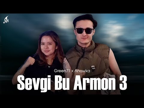 Green71 x Anowka - Sevgi Bu Armon 3 (Remix Video)