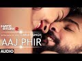 Aaj phir full audio song  hate story 2  arijit singh