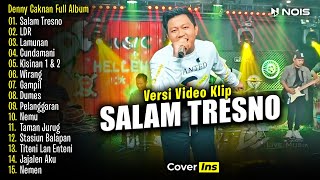 Denny Caknan - Salam Tresno, LDR | Full Album Terbaru 2024