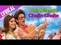 Lyrical: Phir Milenge Chalte Chalte Song with Lyrics | Rab Ne Bana Di Jodi | Jaideep Sahni