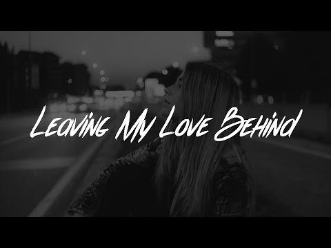 Leaving My Love Behind Video