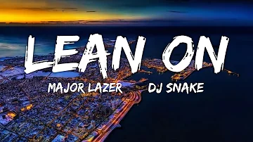 Lean On - Major Lazer DJ Snake (Lyrics) | Fab Music