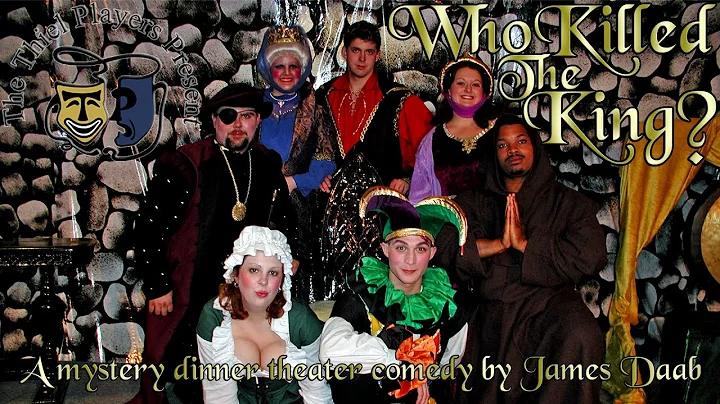 The Thiel Players: "Who Killed The King" A Mystery Dinner Theater Comedy By James Daab