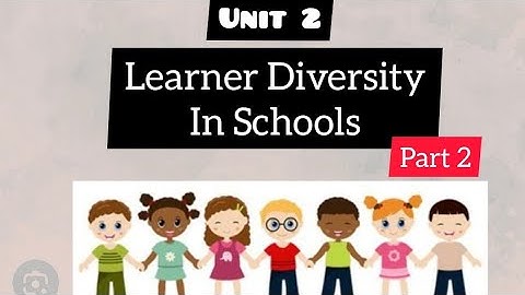 UNIT 2 LEARNERS DIVERSITY IN SCHOOLS   PART 2 @EasyScodes
