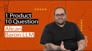 1 Product 10 Questions The Story Of Baron Llm