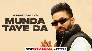 Munda Taye Da (al) - Dilpreet Dhillon Mandeep Maavil Desi Crew New Punjabi Song 2023